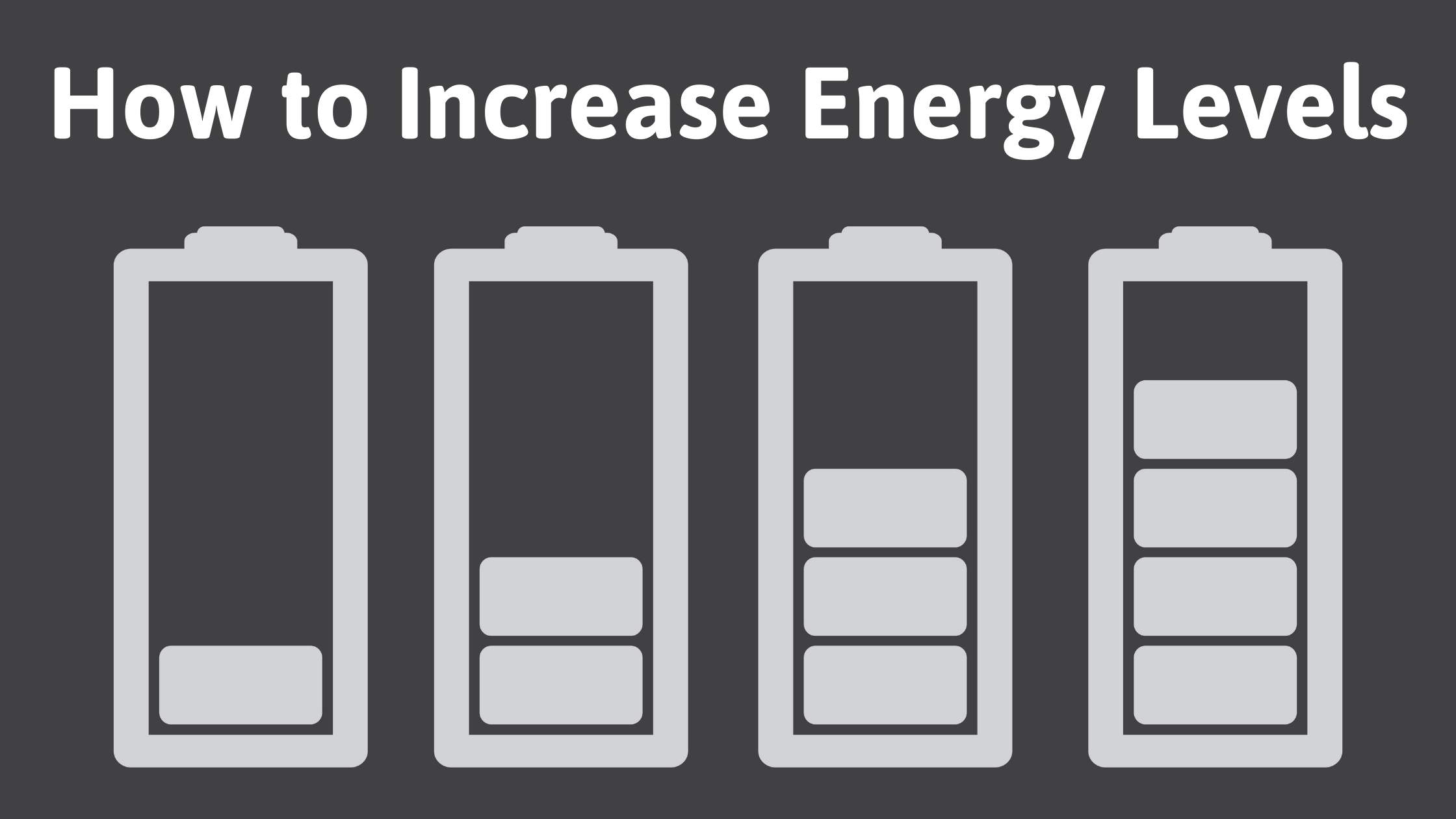 How to Increase Energy Levels